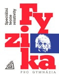 Fyzika pro gymnázia - Speciální teorie relativity Prometheus nakladatelství