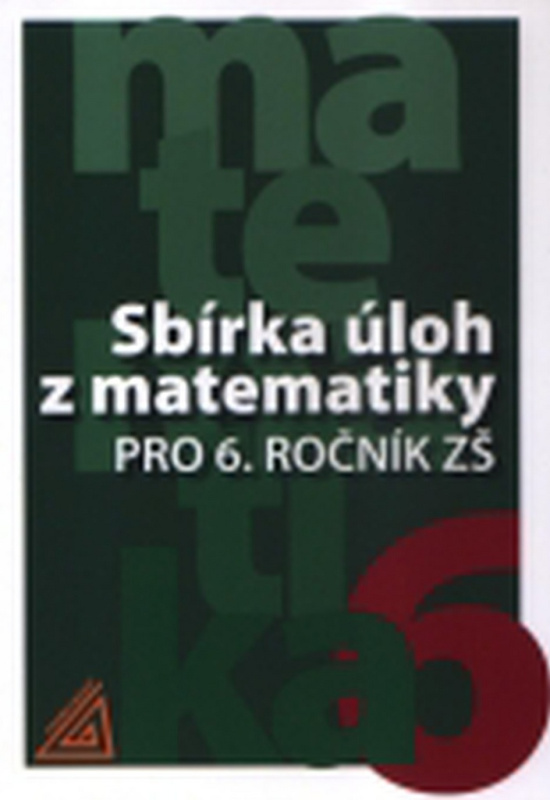 Sbírka úloh z matematiky pro 6.ročník ZŠ - Ivan Bušek