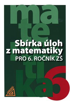 Sbírka úloh z matematiky pro 6.ročník ZŠ - Ivan Bušek