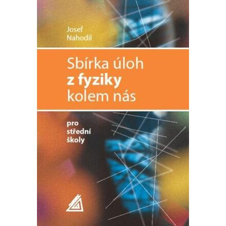 Sbírka úloh z fyziky kolem nás Prometheus nakladatelství