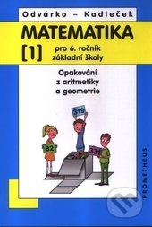 Matematika 1 pro 6. ročník základní školy (Opakování z aritmetiky a geometrie) - kniha z kategorie Matematika