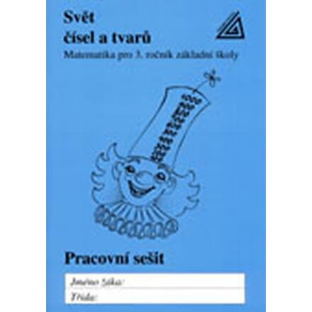Svět čísel a tvarů Pracovní sešit - Jiří Divíšek, František Kuřina, Alena Hošpesová