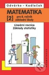 Matematika 2 pro 8. ročník základní školy - Oldřich Odvárko, Jiří Kadleček