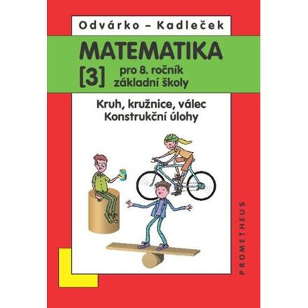 Matematika pro 8.r.ZŠ,3.d.-Odvárko,Kadleček/nová/ Prometheus nakladatelství