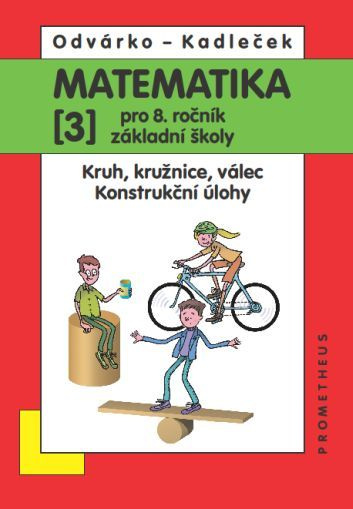 Matematika pro 8.r.ZŠ,3.d.-Odvárko,Kadleček/nová/ Prometheus nakladatelství