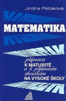 Matematika - příprava k maturitě a k přijímacím zkouškám na vysoké školy Prometheus nakladatelství