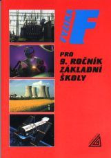 Fyzika pro 9. ročník základní školy - Růžena Kolářová, Jiří Bohuněk, kol.