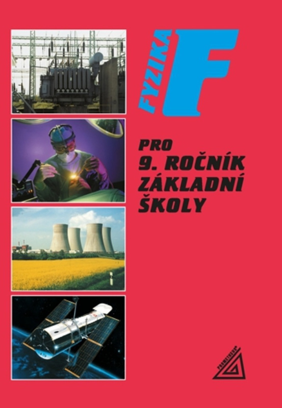 Fyzika pro 9. ročník základní školy - Růžena Kolářová, Jiří Bohuněk, kol.
