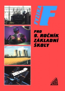Fyzika pro 9. ročník základní školy - Růžena Kolářová, Jiří Bohuněk, kol.