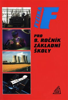 Fyzika pro 9. ročník základní školy - Růžena Kolářová, Jiří Bohuněk, kol.