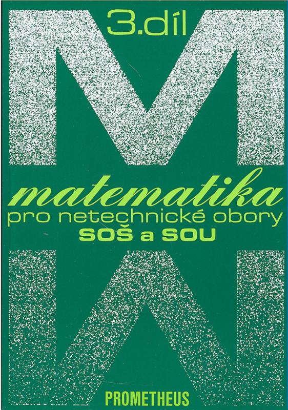 Matematika pro netechnické obory SOŠ a SOU 3.díl - Emil Calda