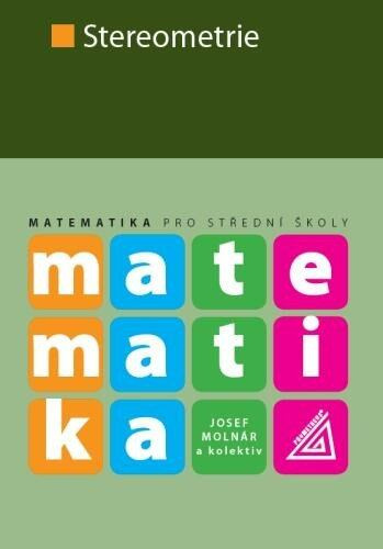 Matematika pro Střední školy - Stereometrie