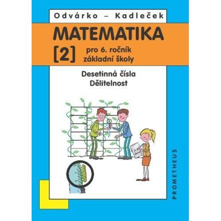 Matematika 2 pro 6. ročník základní školy - Oldřich Odvárko, Jiří Kadleček