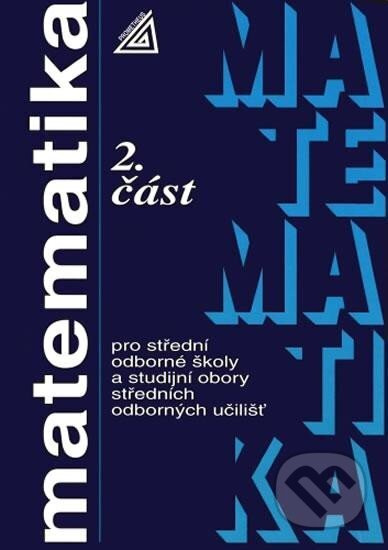 Matematika pro SOŠ a studijní obory SOU - 2.část