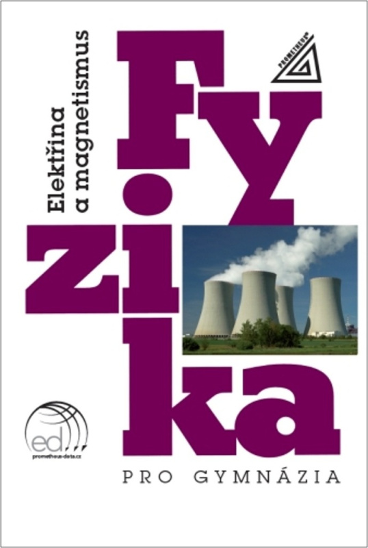 Fyzika pro gymnázia - Elektřina a magnetismus + CD Prometheus nakladatelství