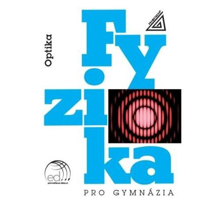 Fyzika pro gymnázia - Optika - Oldřich Lepil
