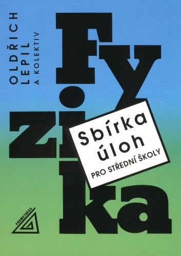 Sbírka úloh z fyziky pro střední školy + ed Prometheus nakladatelství