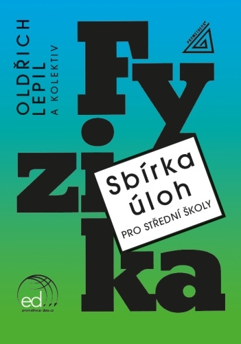 Sbírka úloh z fyziky pro střední školy + ed Prometheus nakladatelství