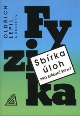 Sbírka úloh z fyziky pro střední školy + ed Prometheus nakladatelství