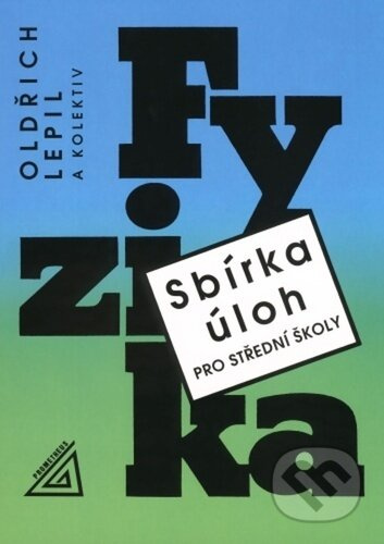 Sbírka úloh z fyziky pro střední školy + ed Prometheus nakladatelství