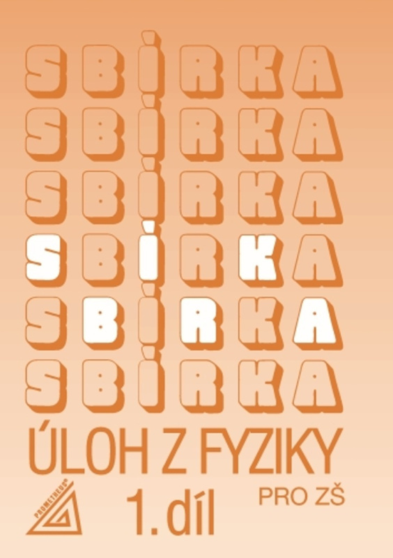 Sbírka úloh z fyziky pro ZŠ, 1. díl