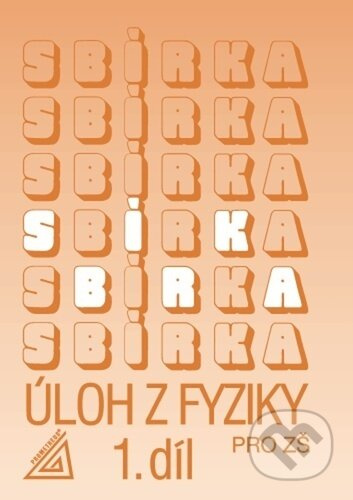 Sbírka úloh z fyziky pro ZŠ, 1. díl