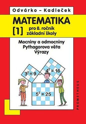 Matematika 1 pro 8. ročník základní školy (Mocniny a odmocniny; Pythagorova věta; výrazy) - kniha z kategorie Základní školy