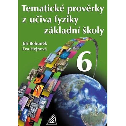 Tematické prověrky z učiva fyziky pro 6. ročník ZŠ