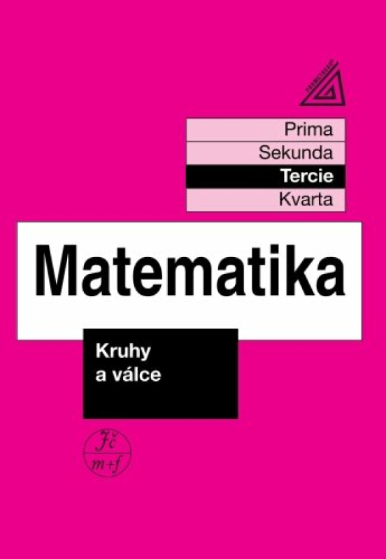 Matematika pro nižší třídy víceletých gymnázií - Kruhy a válce (tercie)