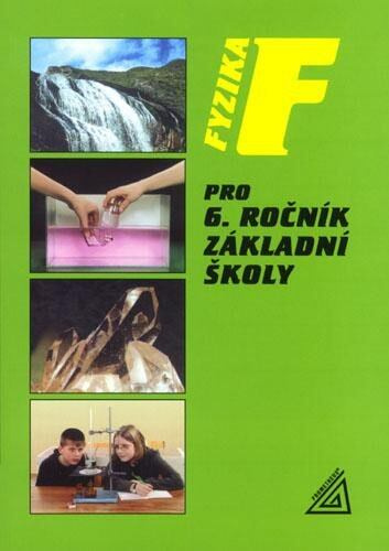 Fyzika pro 6.ročník základní školy Prometheus nakladatelství