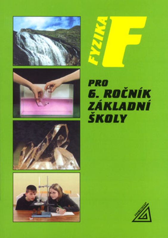 Fyzika pro 6.ročník základní školy Prometheus nakladatelství