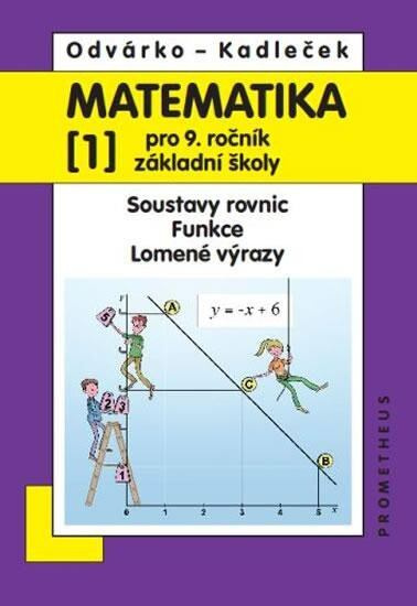 Matematika pro 9. roč. ZŠ - 1.díl (Soustavy rovnic, funkce, lomené výrazy) - kniha z kategorie 2. stupeň