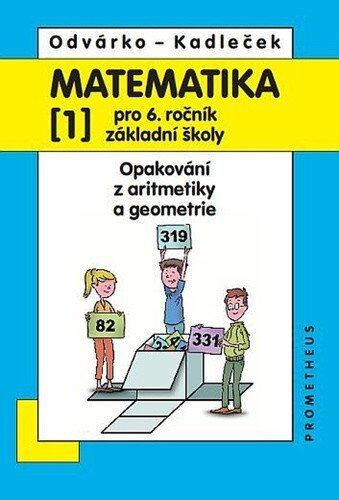 Matematika pro 6. ročník základní školy 1 (Opakování z aritmetiky a geometrie) - kniha z kategorie Základní školy