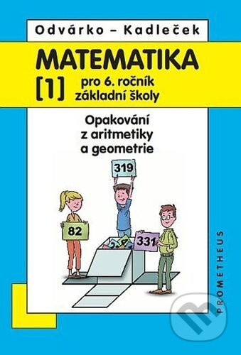 Matematika pro 6. ročník základní školy 1 (Opakování z aritmetiky a geometrie) - kniha z kategorie Základní školy