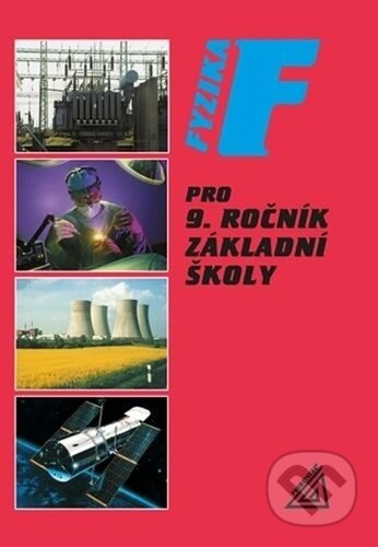 Fyzika pro 9. ročník základní školy - kniha z kategorie 2. stupeň