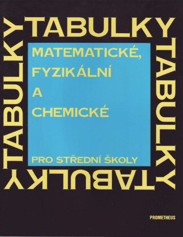 Matematické, fyzikální a chemické tabulky pro SŠ - Jiří Mikulčák