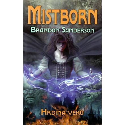 Mistborn: Hrdina věků - Brandon Sanderson