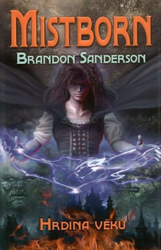 Mistborn: Hrdina věků - Brandon Sanderson