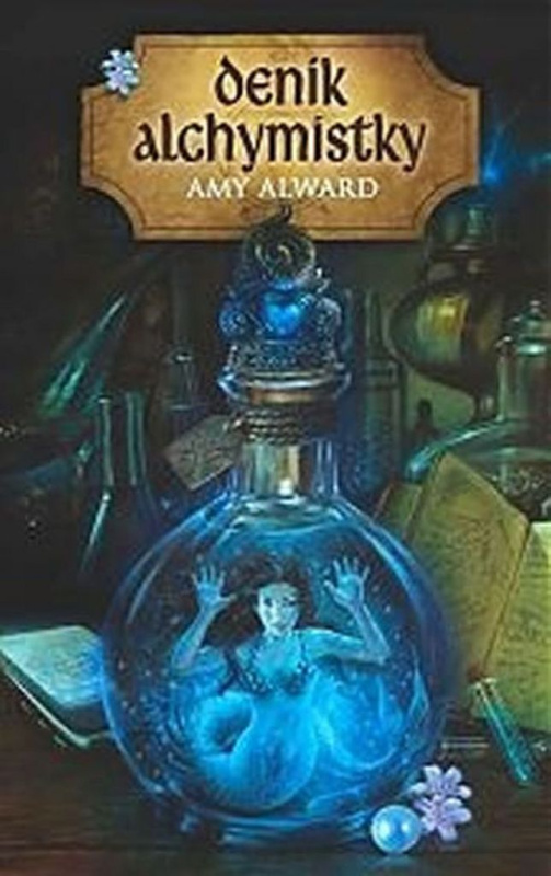 Deník alchymistky - Amy Alward - kniha z kategorie Fantasy