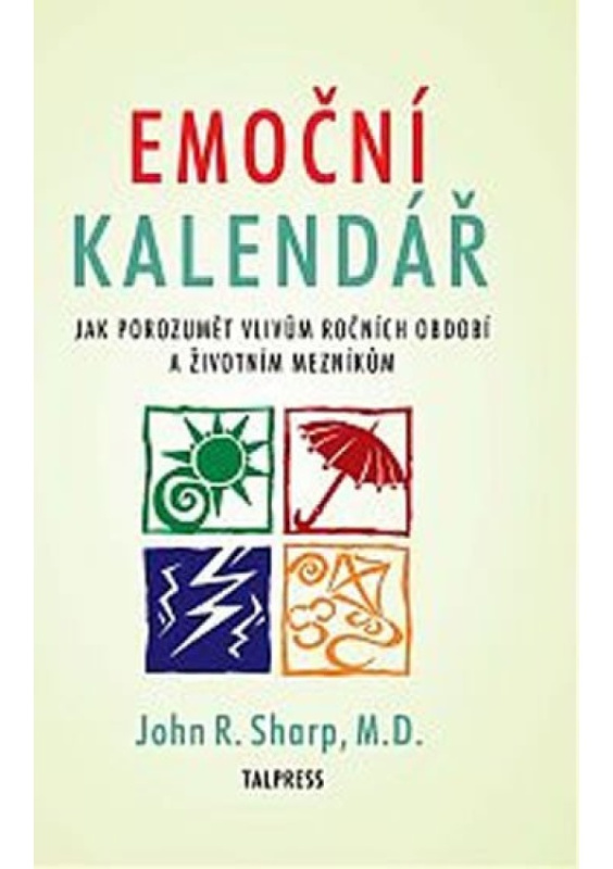 Emoční kalendář - Jak porozumět vlivům ročních období a životním mezníkům TALPRESS s. r. o.