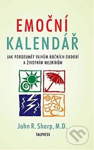 Emoční kalendář - Jak porozumět vlivům ročních období a životním mezníkům TALPRESS s. r. o.