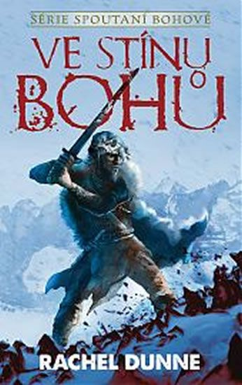 Ve stínu bohů - Rachel Dunne