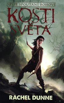 Kosti světa - Rachel Dunne