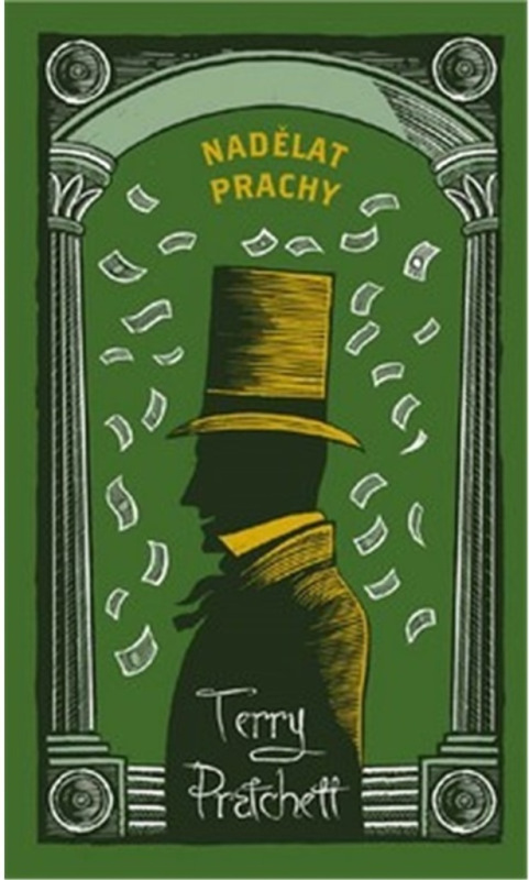 Nadělat prachy - limitovaná sběratelská edice - Terry Pratchett
