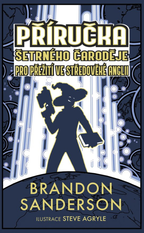 Příručka šetrného čaroděje pro přežití ve středověké Anglii -  Brandon Sanderson