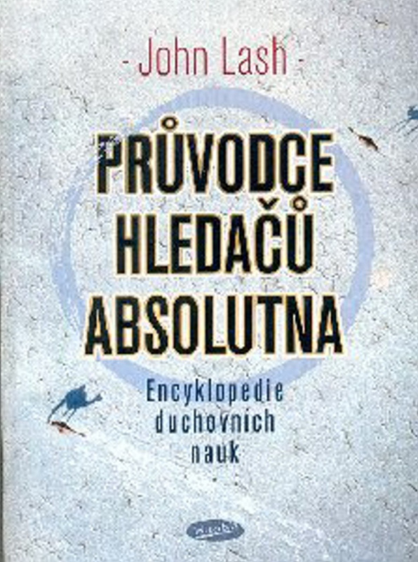 Průvodce hledačů absolutna (Encyklopedie duchovních nauk) - kniha z kategorie Spiritualita