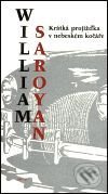Krátká projížďka v nebeském kočáře - William Saroyan