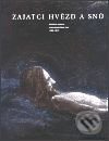 Zajatci hvězd a snů - Roman Musil, Aleš Filip
