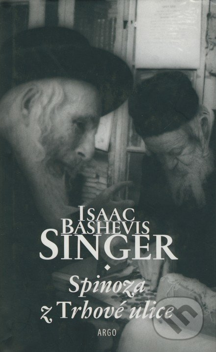 Spinoza z Trhové ulice - Isaac Bashevis Singer