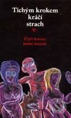Tichým krokem kráčí strach